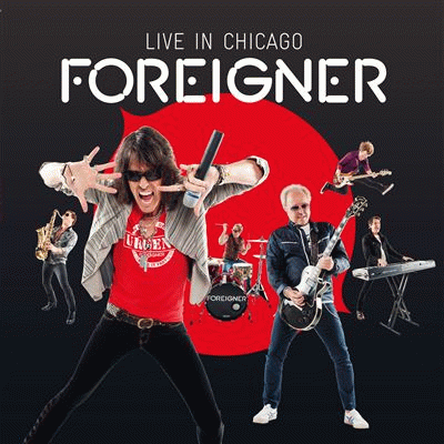 Foreigner : Live in Chicago (Live)